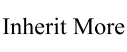 INHERIT MORE trademark