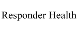 RESPONDER HEALTH trademark
