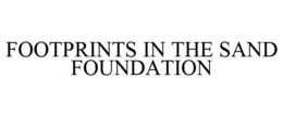 FOOTPRINTS IN THE SAND FOUNDATION trademark