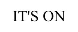 IT'S ON trademark