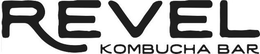 REVEL KOMBUCHA BAR trademark