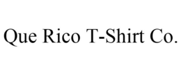 QUE RICO T-SHIRT CO. trademark
