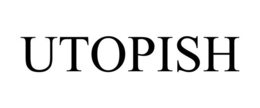 UTOPISH trademark
