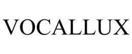 VOCALLUX trademark