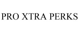 PRO XTRA PERKS trademark
