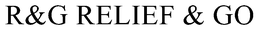 R&G RELIEF & GO trademark