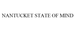 NANTUCKET STATE OF MIND trademark