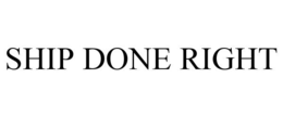 SHIP DONE RIGHT trademark