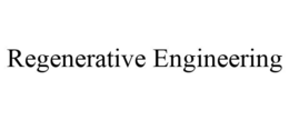 REGENERATIVE ENGINEERING trademark