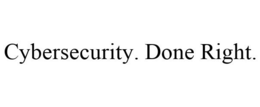 CYBERSECURITY. DONE RIGHT. trademark