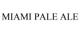 MIAMI PALE ALE trademark
