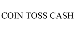 COIN TOSS CASH trademark