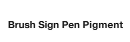 BRUSH SIGN PEN PIGMENT trademark