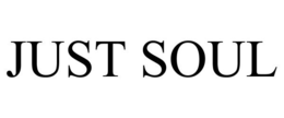 JUST SOUL trademark