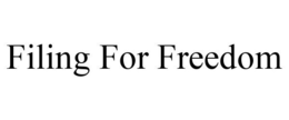 FILING FOR FREEDOM trademark