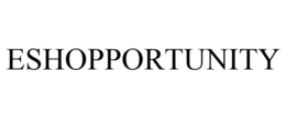 ESHOPPORTUNITY trademark