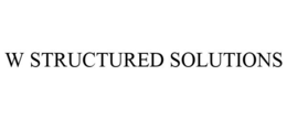 W STRUCTURED SOLUTIONS trademark
