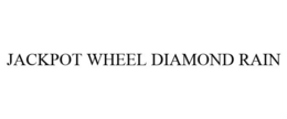 JACKPOT WHEEL DIAMOND RAIN trademark