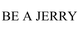 BE A JERRY trademark