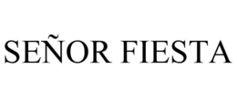 SEÑOR FIESTA trademark
