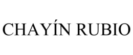 CHAYÍN RUBIO trademark
