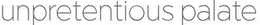 UNPRETENTIOUS PALATE trademark