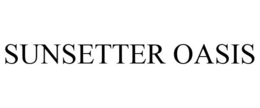 SUNSETTER OASIS trademark