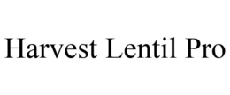 HARVEST LENTIL PRO trademark