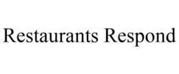 RESTAURANTS RESPOND trademark