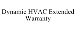 DYNAMIC HVAC EXTENDED WARRANTY trademark