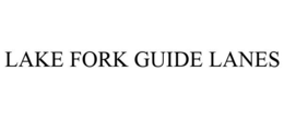 LAKE FORK GUIDE LANES trademark