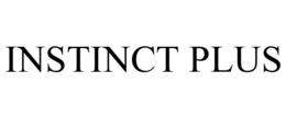 INSTINCT PLUS trademark