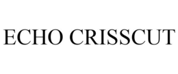ECHO CRISSCUT trademark