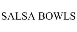SALSA BOWLS trademark