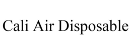 CALI AIR DISPOSABLE trademark