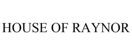 HOUSE OF RAYNOR trademark