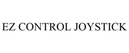 EZ CONTROL JOYSTICK trademark