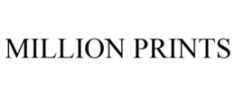 MILLION PRINTS trademark