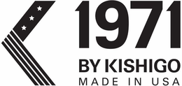 1971 BY KISHIGO MADE IN USA trademark