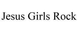 JESUS GIRLS ROCK trademark