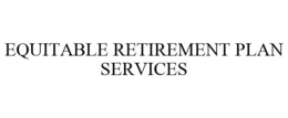 EQUITABLE RETIREMENT PLAN SERVICES trademark