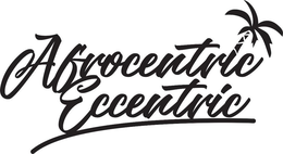 AFROCENTRIC ECCENTRIC trademark