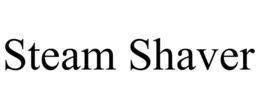 STEAM SHAVER trademark