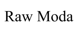 RAW MODA trademark