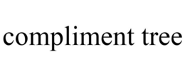 COMPLIMENT TREE trademark