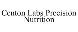CENTON LABS PRECISION NUTRITION trademark