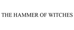 THE HAMMER OF WITCHES trademark