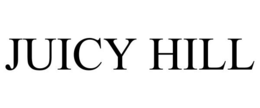 JUICY HILL trademark