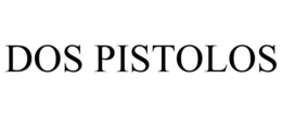 DOS PISTOLOS trademark