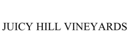 JUICY HILL VINEYARDS trademark